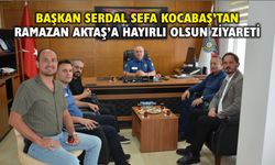 Başkan Serdal Sefa Kocabaş’tan Ramazan Aktaş’a Hayırlı Olsun Ziyareti