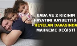 Samsun'da baba ve 2 kızının hayatını kaybettiği heyelan davasında mahkeme değişti