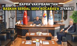 Bafra VakıfBank’tan Başkan Serdal Sefa Kocabaş’a Ziyaret