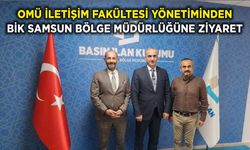 OMÜ İletişim Fakültesi Yönetiminden BİK Samsun Bölge Müdürlüğüne Ziyaret