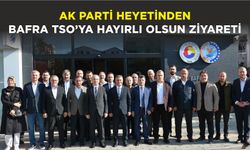 AK Parti Heyetinden Bafra TSO’ya Hayırlı Olsun Ziyareti