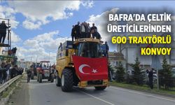 Bafra’da Çeltik Fiyatı Tepkisi: 600 traktörle konvoy
