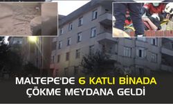 Maltepe'de 6 katlı binada çökme meydana geldi