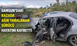 Samsun'daki kazada ağır yaralanan sürücü hayatını kaybetti