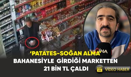 Samsun'da marketten hırsızlık: ‘Patates-soğan alma’ bahanesiyle...