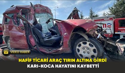 Samsun'da hafif ticari araç tırın altına girdi: Karı-koca hayatını kaybetti