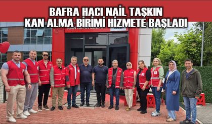 Bafra Hacı Nail Taşkın Kan Alma Birimi Hizmete Başladı