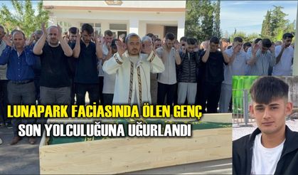 Lunapark faciasında ölen genç son yolculuğuna uğurlandı