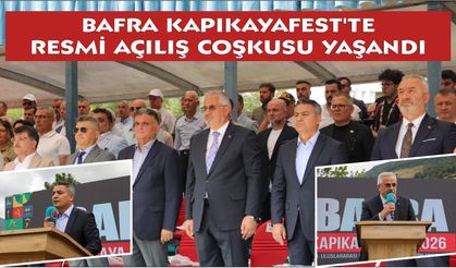 BAFRA KAPIKAYAFEST'TE RESMİ AÇILIŞ COŞKUSU YAŞANDI