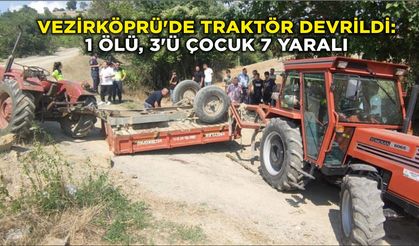 Vezirköprü'de traktör devrildi: 1 ölü, 3'ü çocuk 7 yaralı