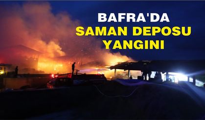 Bafra'da saman deposu alevlere teslim oldu: Tonlarca yem ve binlerce balya yandı