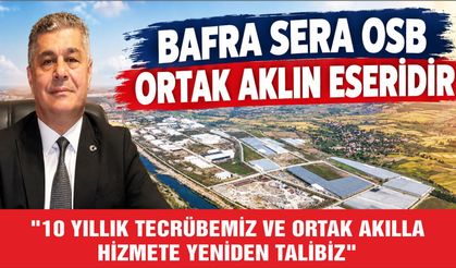 BAFRA SERA OSB ORTAK AKLIN ESERİDİR
