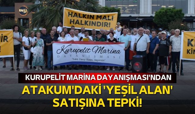 Kurupelit Marina Dayanışması'ndan Atakum'daki 'yeşil alan' satışına tepki!