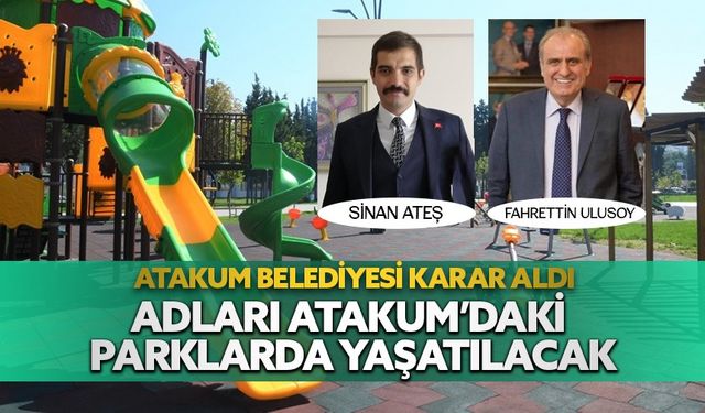 Fahrettin Ulusoy ve Sinan Ateş'in adları Atakum'da parka verilecek