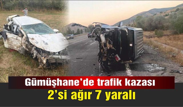 Gümüşhane’de hafif ticari araç ile otomobil çarpıştı: 2’si ağır 7 yaralı