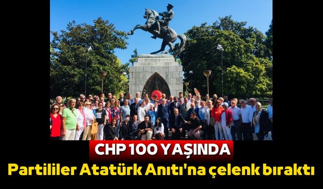 CHP 100 yaşında! Samsun'da Atatürk Anıtı'na çelenk bırakıldı