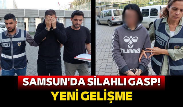 Samsun'da silahlı gasp şüphelileri tutuklandı!