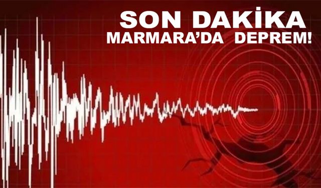 Marmara'da 4,1 büyüklüğünde deprem meydana geldi.