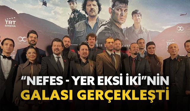 “Nefes - Yer Eksi İki”nin galası gerçekleşti