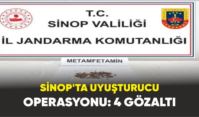 Sinop’ta  uyuşturucu satıcılarına operasyon: 4 gözaltı