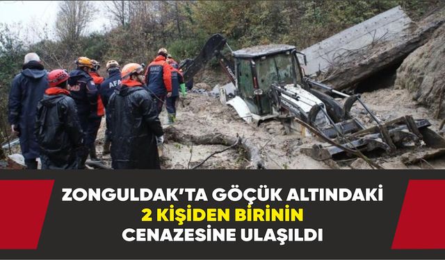 Zonguldak’ta göçük altındaki 2 kişiden birinin cenazesine ulaşıldı