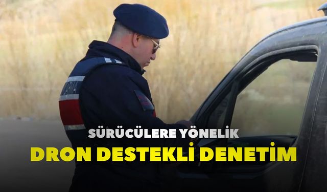 Sürücülere yönelik dron destekli denetim