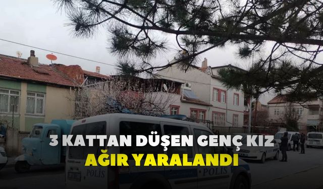3 kattan düşen genç kız ağır yaralandı