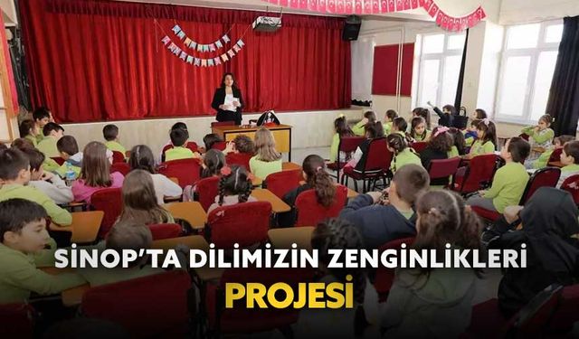 Sinop’ta ’Dilimizin Zenginlikleri Projesi’