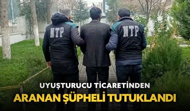 Suruç’ta uyuşturucu ticaretinden aranan şüpheli tutuklandı