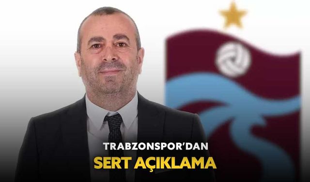 Trabzonspor’dan sert açıklama