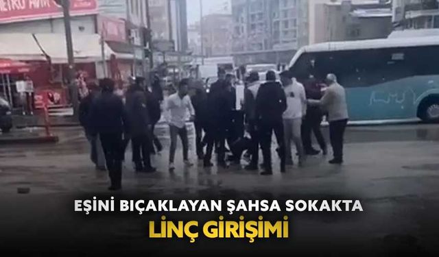 Van’da eşini bıçaklayan şahsa linç girişimi
