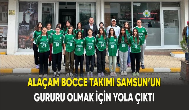 Alaçam Bocce Takımı Uluslararası Turnuvada Samsun'u Temsil Edecek