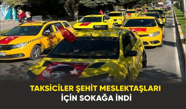 Taksicilerinden Teröre Tepki: Konvoyla Birlik ve Dayanışma Mesajı