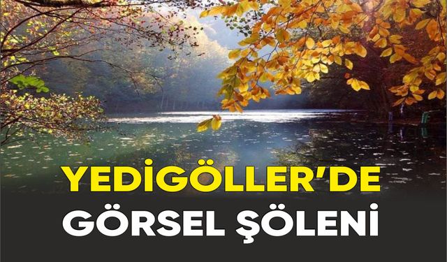 Yedigöller’de sonbahar mevsimi görsel şölen sunuyor