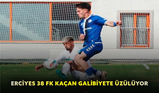Erciyes 38 FK kaçan galibiyete üzülüyor