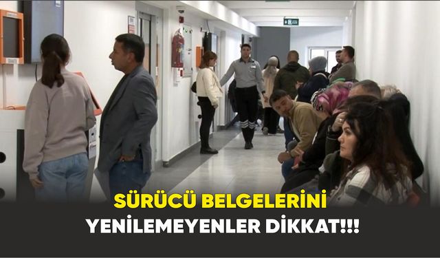 Sürücü Belgelerinizi Yenilemek İçin Son Fırsat: 31 Aralık’a Dikkat!