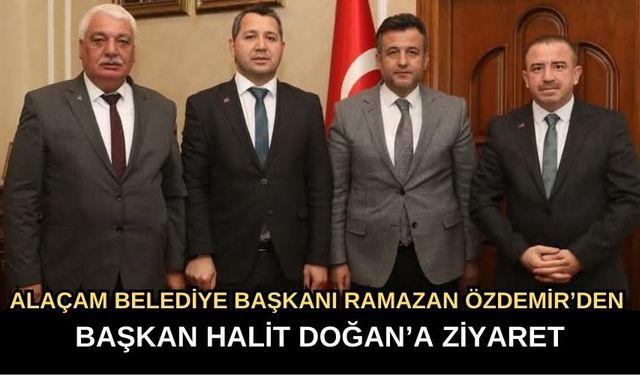 Alaçam Belediye Başkanı Ramazan Özdemir’den Halit Doğan’a Ziyaret