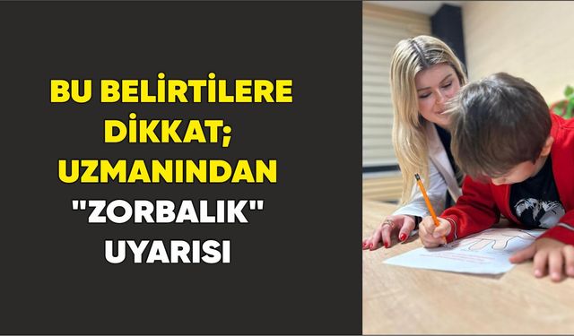 Bu belirtilere dikkat; Uzmanından "zorbalık" uyarısı