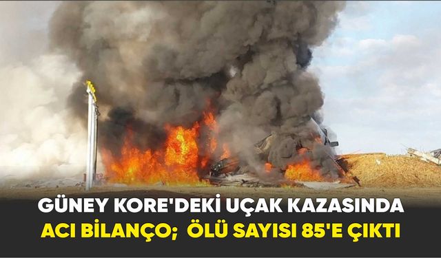 Güney Kore'deki uçak kazasında acı bilanço;  Ölü sayısı 85'e çıktı