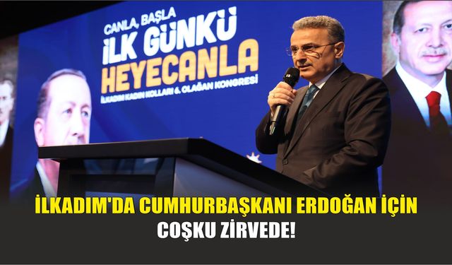 İlkadım'da Cumhurbaşkanı Erdoğan İçin Coşku Zirvede!