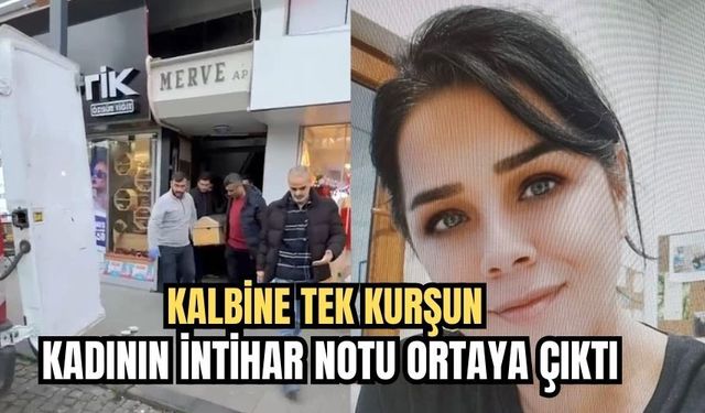 Kalbine Tek Kurşun: Kadının İntihar Notu Ortaya Çıktı