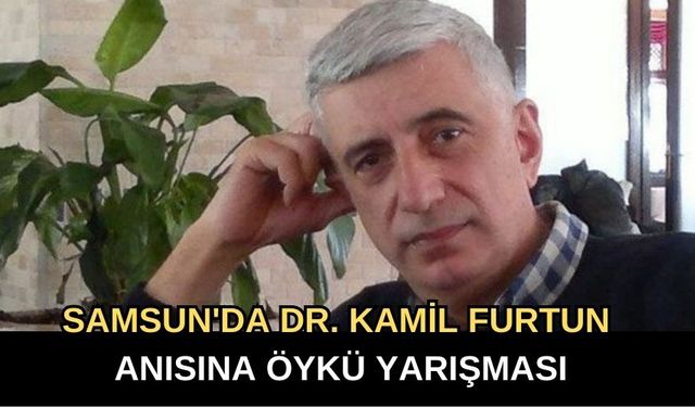 Samsun'da Dr. Kamil Furtun Anısına Öykü Yarışması