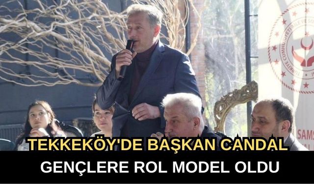 Tekkeköy'de Başkan Candal Gençlere Rol Model Oldu