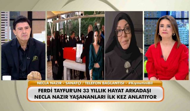 Necla Nazır: "Ferdi Bey'in Sadece Duaya İhtiyacı Var"