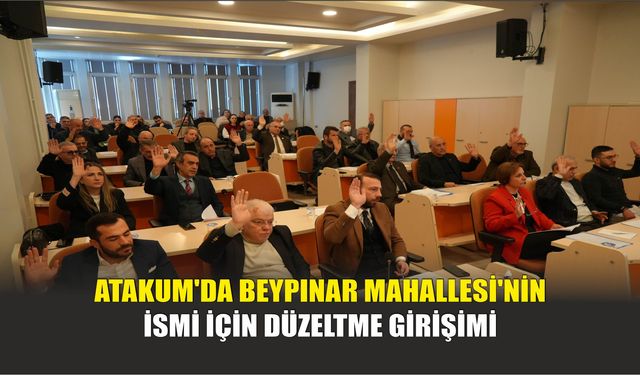 Atakum'da Beypınar Mahallesi'nin İsmi İçin Düzeltme Girişimi