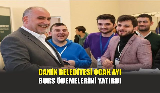 Canik Belediyesi Ocak Ayı Burs Ödemelerini Yatırdı