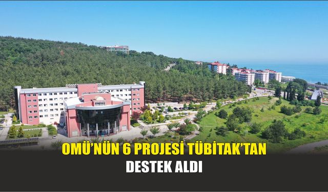 OMÜ’nün 6 Projesi TÜBİTAK’tan Destek Aldı