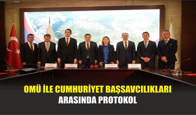 OMÜ ile Cumhuriyet Başsavcılıkları arasında protokol