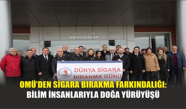 OMÜ’den Sigara Bırakma Farkındalığı: Bilim İnsanlarıyla Doğa Yürüyüşü