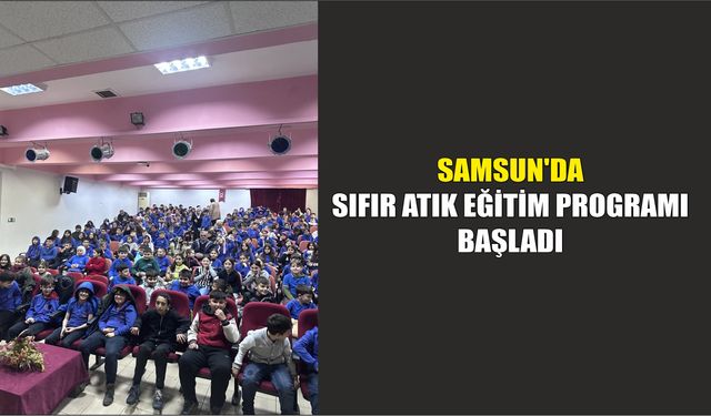 Samsun'da Sıfır Atık Eğitim Programı Başladı